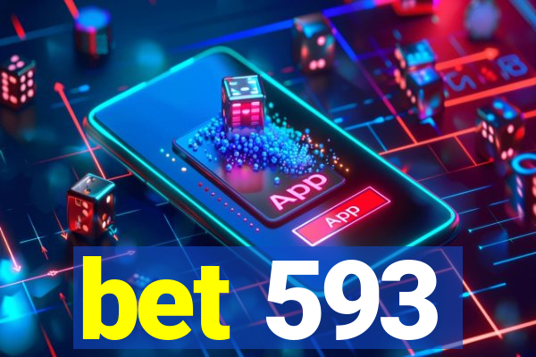 bet 593